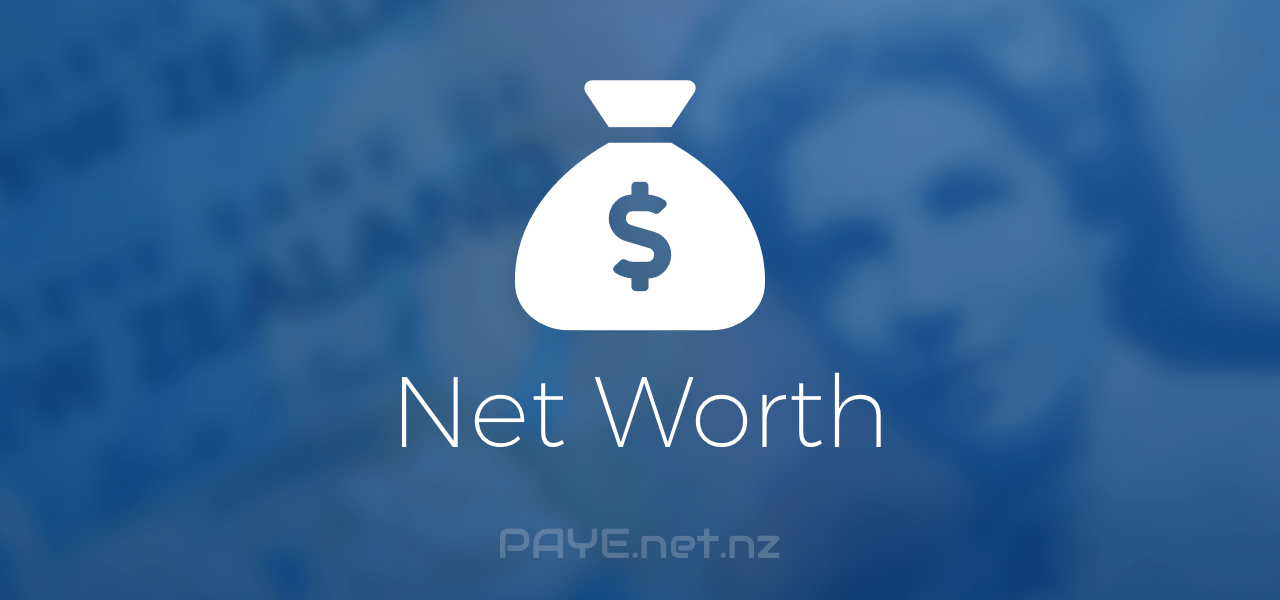 Net Worth | PAYE.net.nz